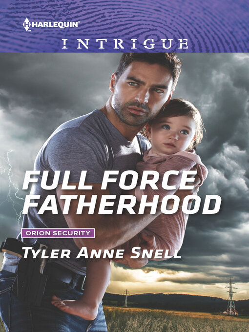 Title details for Full Force Fatherhood by Tyler Anne Snell - Available